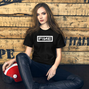 FINE All Gender T-Shirt